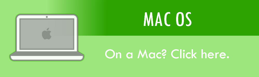 Click here if you are a Mac user.